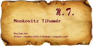 Moskovitz Tihamér névjegykártya